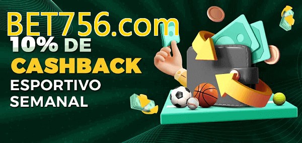 10% de bônus de cashback na BET756.com